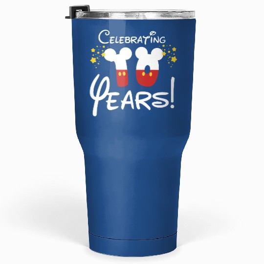 Celebrating 10 Years Disney Tumblers 30 Oz, Anniversary Tumblers 30 Oz