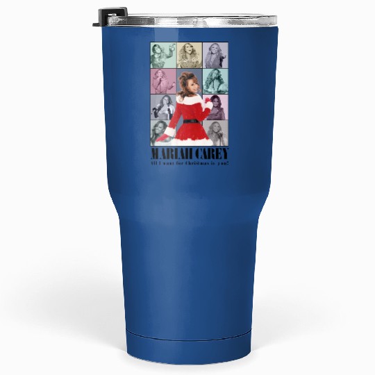 Discover Mariah Carey, I Want For Christmas Is You The Eras Tour Tumblers 30 Oz
