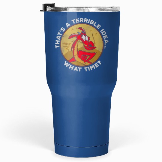 Disney Mulan Mushu That's A Terrible Idea What Time Retro Tumblers 30 Oz, Magic Kingdom Unisex Tumblers 30 Oz Family Birthday Gift