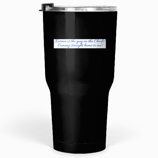 Karma Lyric taylorr Swift Travis Kelce Tumblers 30 oz