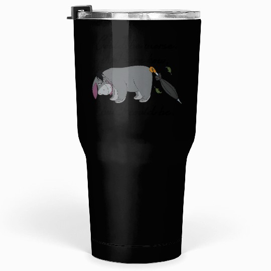 Disney Winnie the Pooh Eeyore Could be Worse Tumblers 30 oz