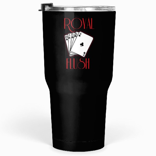 royal flush Tumblers 30 Oz