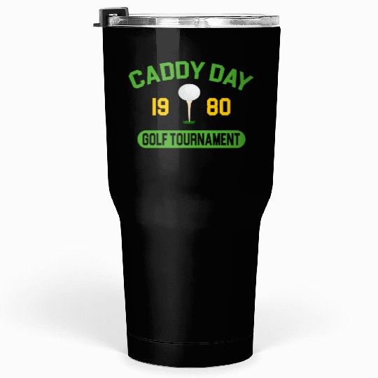 Caddy Day Golf Tournament - Caddyshack Tumblers 30 Oz