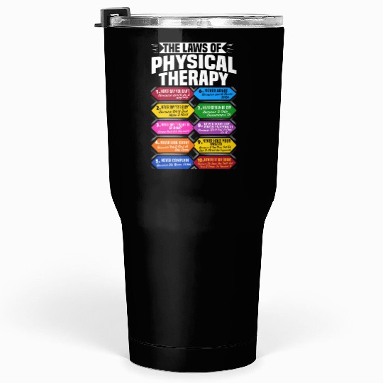 The Laws Of Physical Therapy Awesome Therapist Tumblers 30 Oz