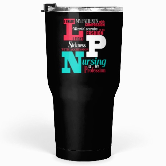 I Am A Licensed Practical Nurse Tumblers 30 Oz