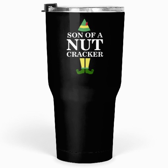 Funny Son of A Nutcracker Christmas Movie Quote Tumblers 30 Oz
