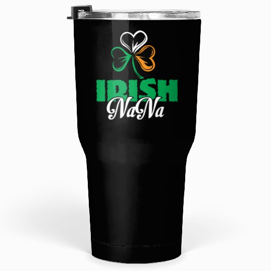 Irish Nana Shamrock Clover - Cute Irish Tumblers 30 Oz