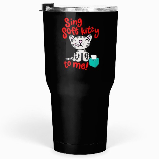 Theory Sing Soft Kitty Song Tumblers 30 Oz