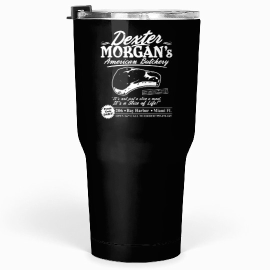 Dexter morgan - Dexter morgan - dexter morgan's Tumblers 30 Oz