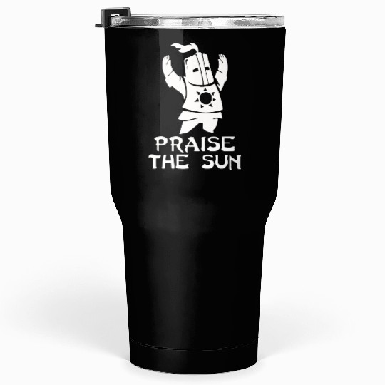 PRAISE THE SUN Tumblers 30 Oz
