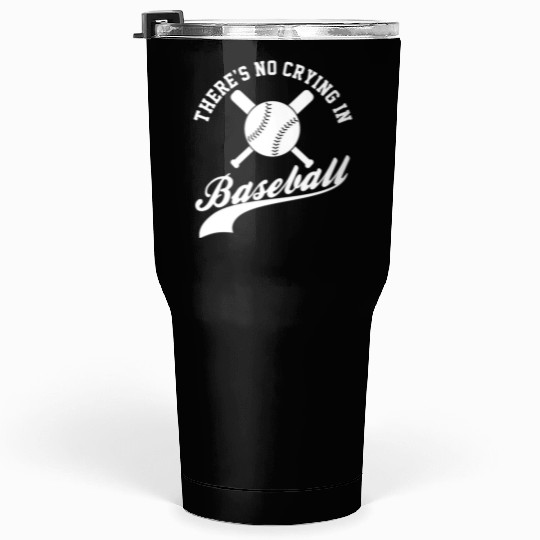 No Crying in Baseball Funny Sports Fan Tumblers 30 Oz