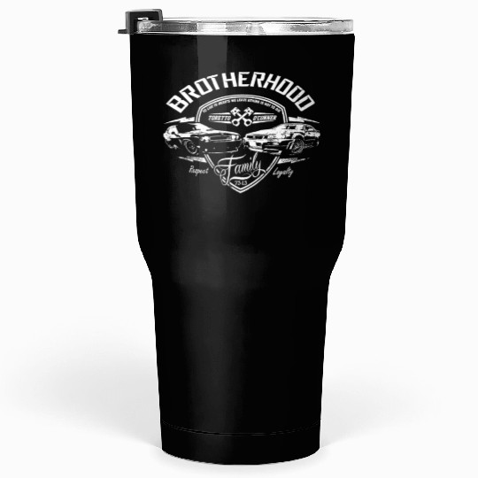 Brotherhood is Not Die Vin Diesel Tumblers 30 Oz