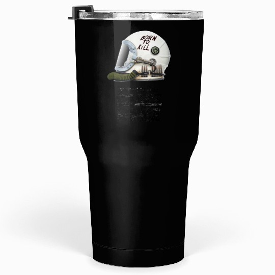 Born To Kill | Space Force Tumblers 30 Oz