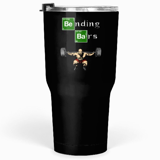 Bending Bars Walter White Gym Motivation Tumblers 30 Oz