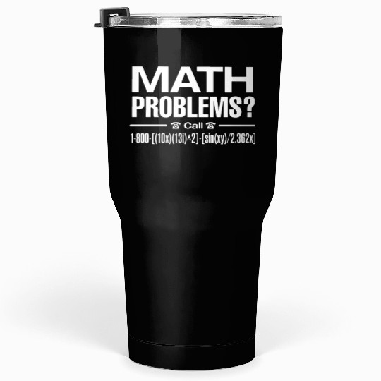 math problems call number student math Tumblers 30 Oz