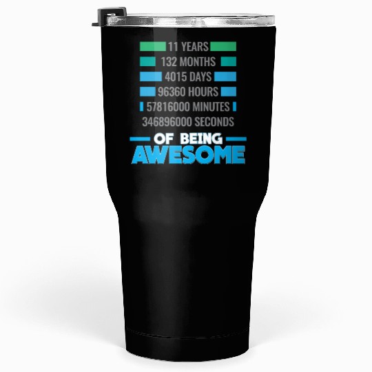 11th Birthday Anniversary Awesome - 11 Years Gift Tumblers 30 Oz