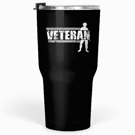 Soldier Veterans Day Army Veteran Military Tumblers 30 Oz