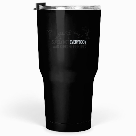 kung fu fighting Tumblers 30 Oz