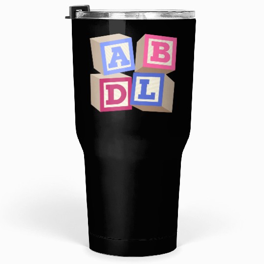 AB DL ageplay ABDL adult baby diaper baby Tumblers 30 Oz