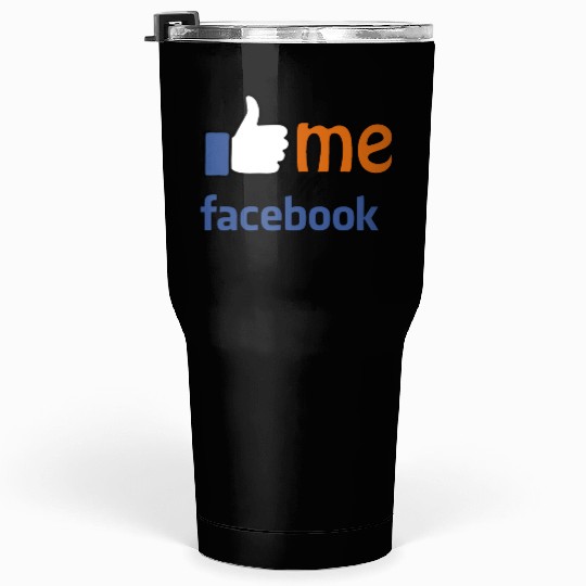 like me on facebook Tumblers 30 Oz