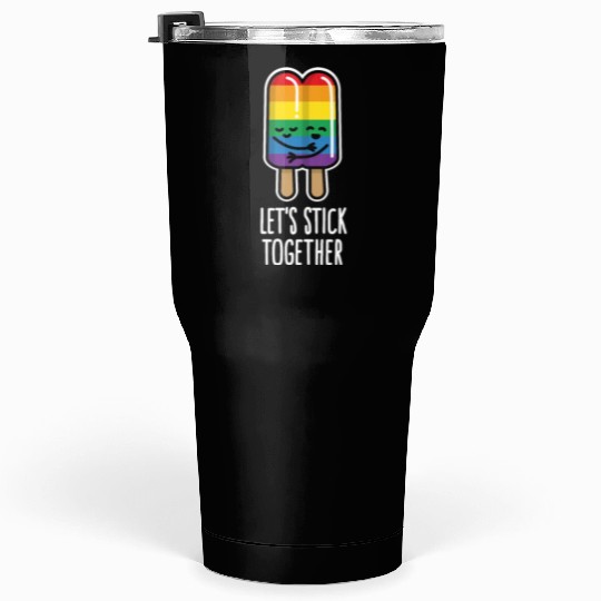 Let's stick together funny gay couple popsicle Tumblers 30 Oz