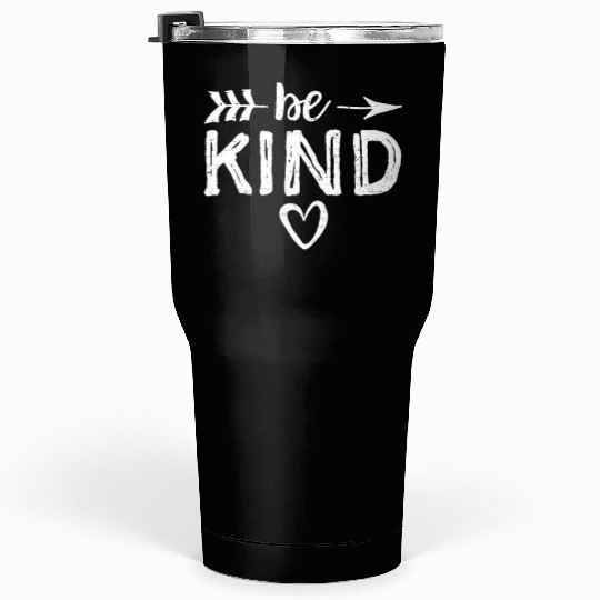 Be Kind - Kindness Tumblers 30 Oz