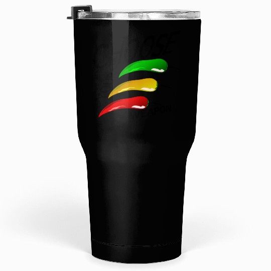 choose your weapon chilli black Tumblers 30 Oz