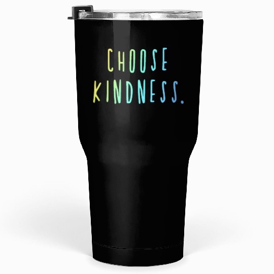 Choose Kindness Cool Colors Ombre Tumblers 30 Oz