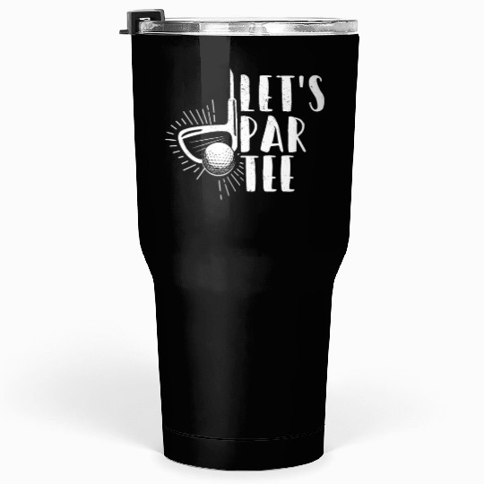 Let's Par Tumblers 30 Oz Party Par Funny Golf Partee