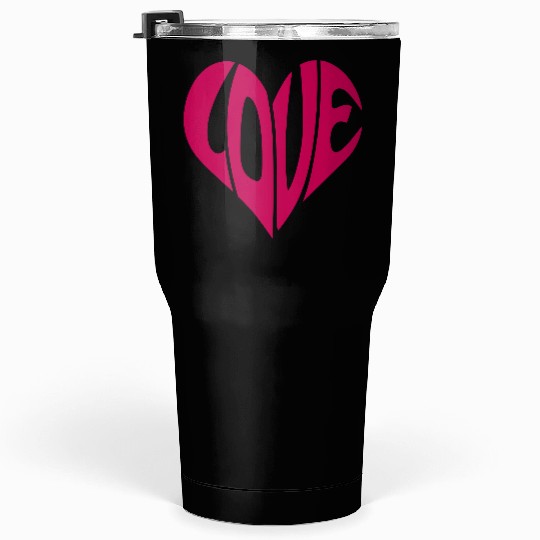 Heart, Love Heart, Typography Tumblers 30 Oz