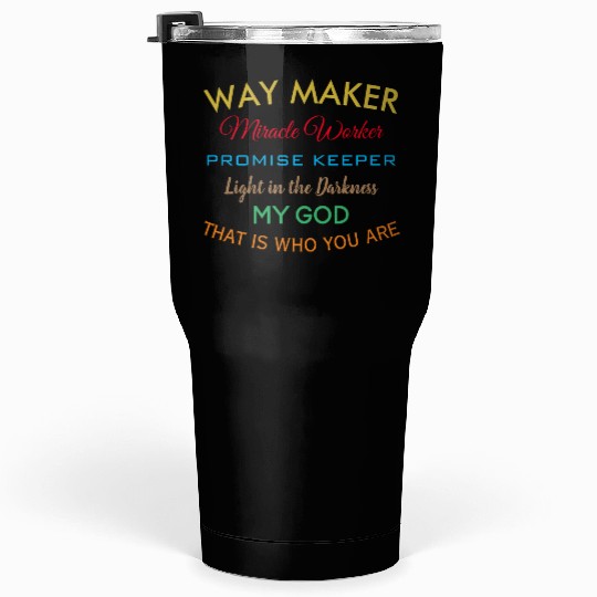 Way Maker miracle worker promise keeper light Tumblers 30 Oz