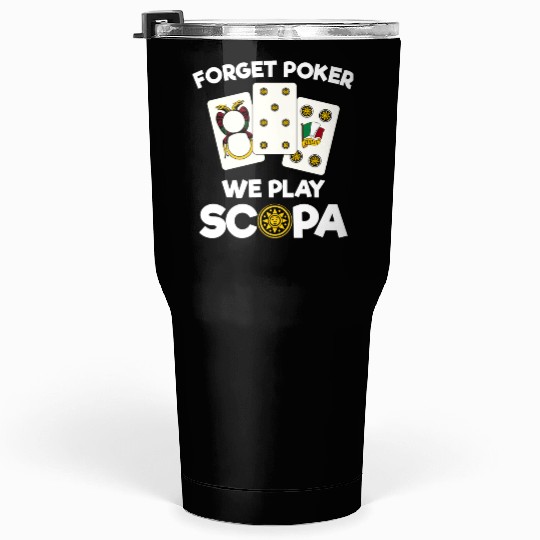 Funny Scopa Quote Italian Card Game Tumblers 30 Oz