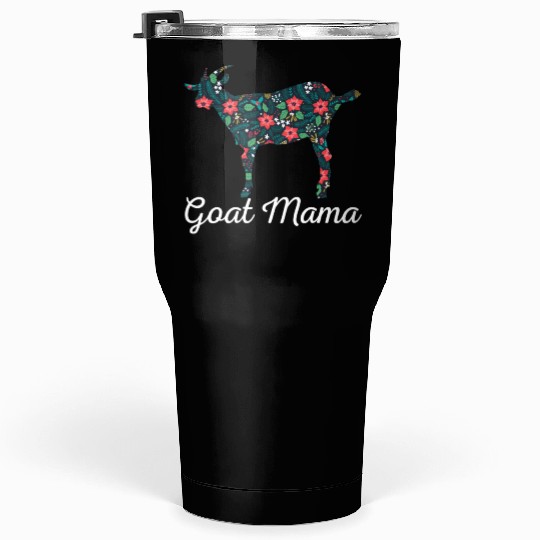 Goat Mama Tumblers 30 Oz