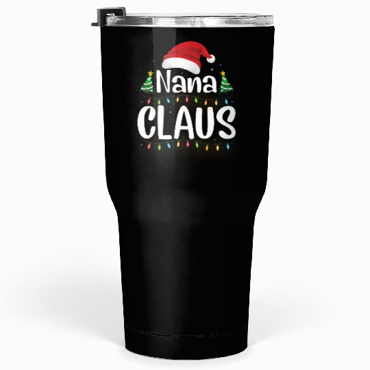 Funny Santa Nana Claus Christmas Family Matching Tumblers 30 Oz