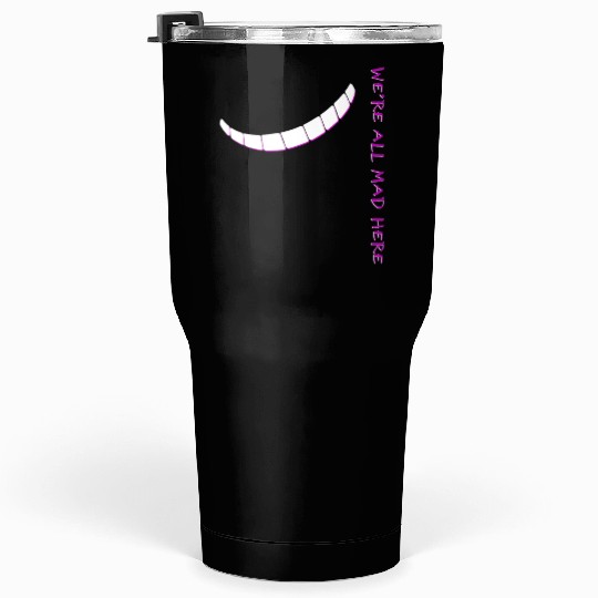Alice In Wonderland We'Re All Mad Here Tumblers 30 Oz