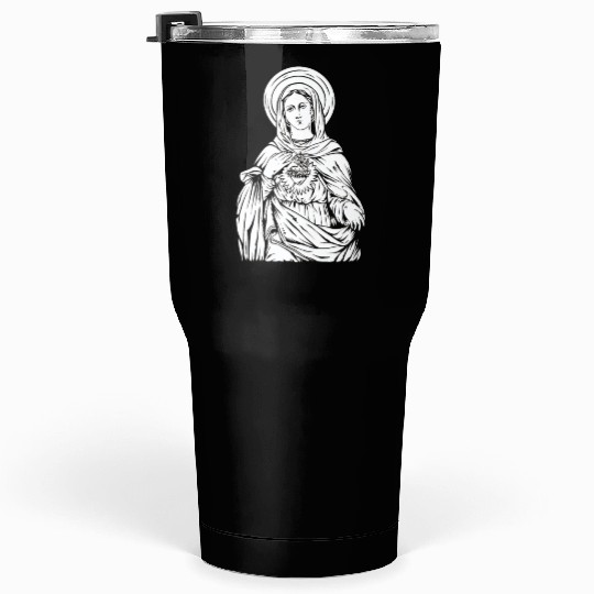 Holy virgin mary christian mother of Jesus Christ Tumblers 30 Oz