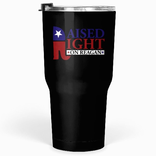 Raised Right On Reagan 80'S Nostalgia Tumblers 30 Oz