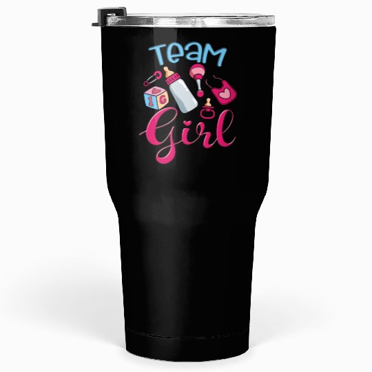 Cute Team Girl, Gender Reveal, It's A Baby Girl Tumblers 30 Oz