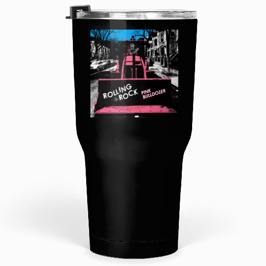 Pink Bulldozer / Rolling Rock Tumblers 30 Oz