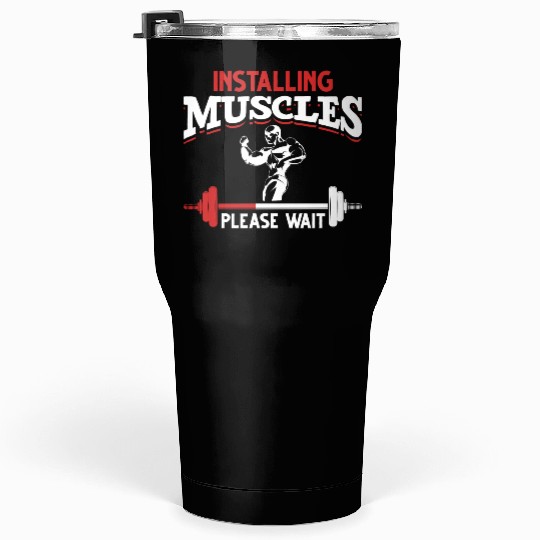 Funny Fitness Gym workout and Weightlifter Tumblers 30 Oz