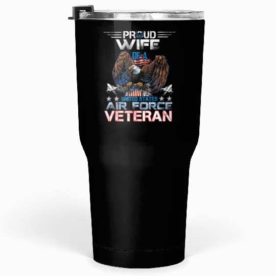 Veteran-Proud Wife Of Us Air Force Veteran Patriot Tumblers 30 Oz