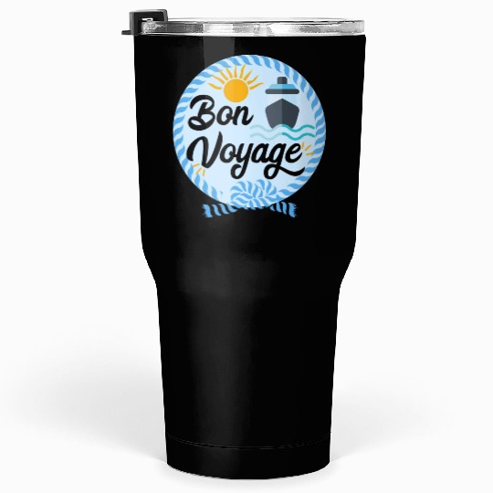 Bon Voyage Tumblers 30 Oz