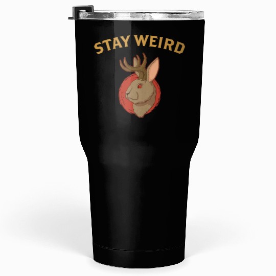 Stay Weird Cryptozoology Cryptid Jackalope product Tumblers 30 Oz