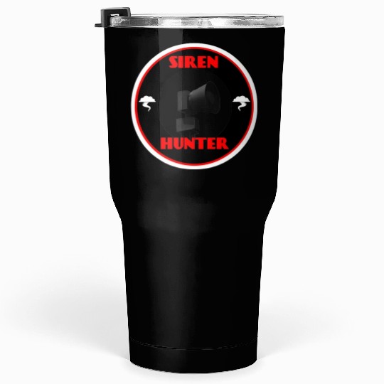 Tornado Siren Hunter Tumblers 30 Oz