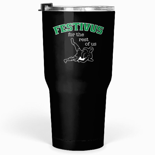 Festivus, For The Rest Of Us Tumblers 30 Oz