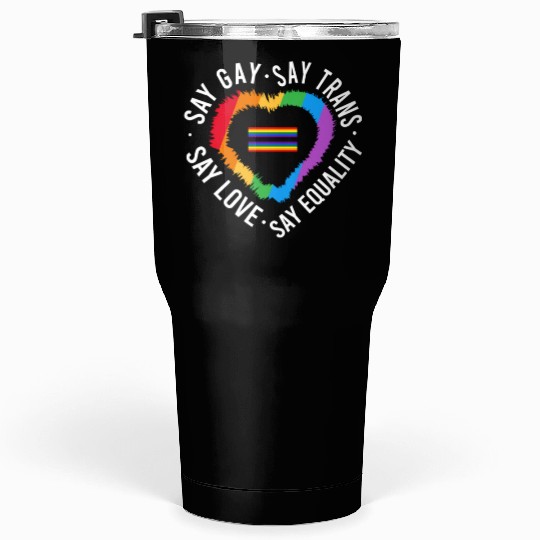 LGBT Transgender Pride Flag Gift Say Gay Say Trans Tumblers 30 Oz