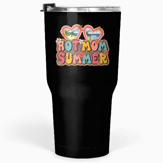 Hot Mom Summer sublimation Tumblers 30 Oz
