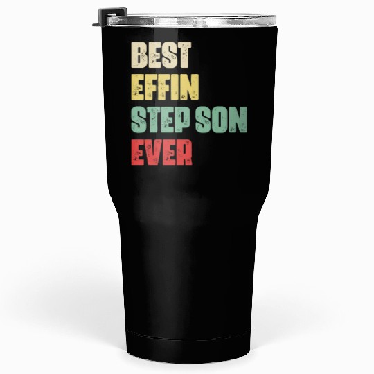 Best Effin Step Son Ever Gift Birthday Funny Step Tumblers 30 Oz