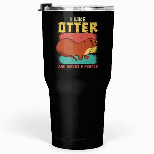 Funny Otter Cute Animal Sea Otters Fun Lovers Tumblers 30 Oz