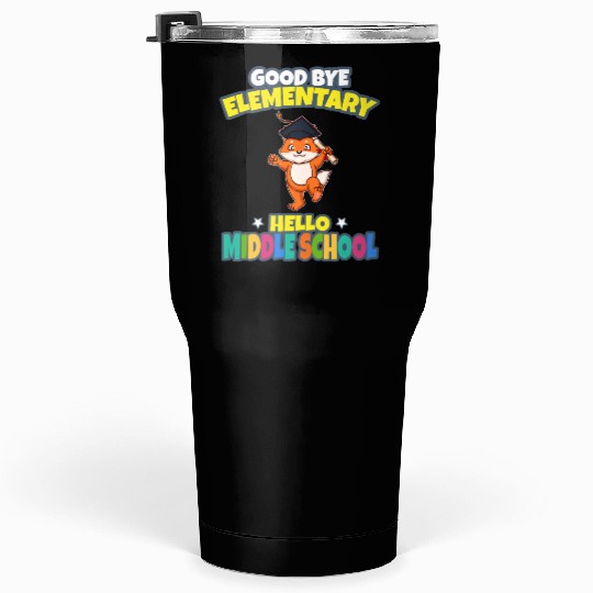Good Bye Elementary Hello Middle School Graduation Tumblers 30 Oz